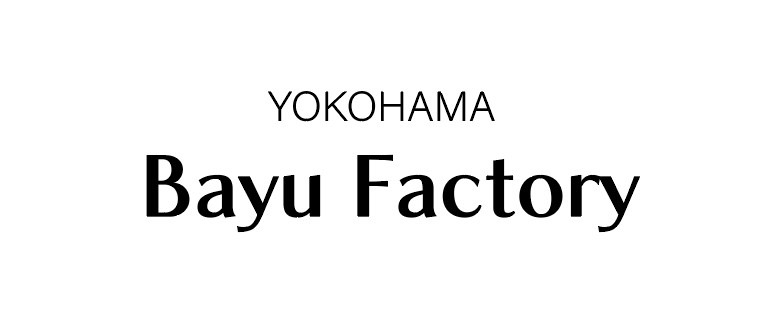 Bayu Factory YOKOHAMA