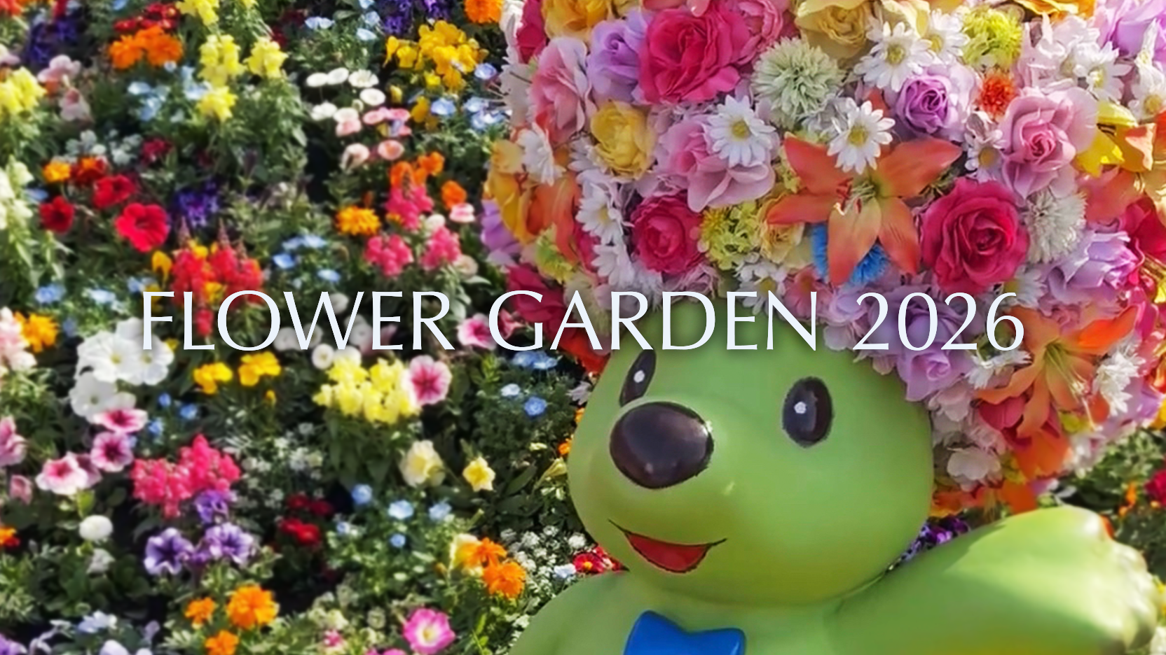 FLOWER GARDEN 2026