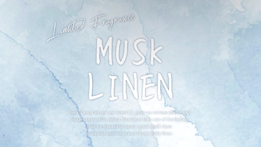 【YOUR MUSK】梅雨の季節限定『MUSK LINEN』登場いたしました。