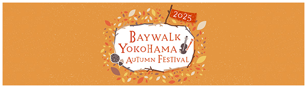 BAYWALK YOKOHAMA AUTUMN FESTIVAL 2025